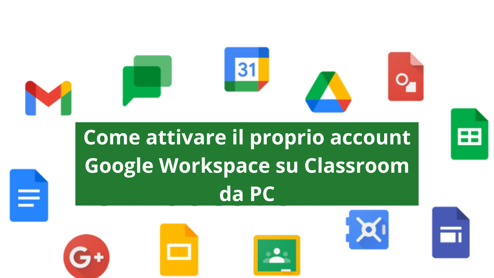 Come attivare account di Classroom da PC